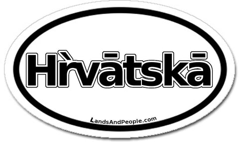 Hrvatska in Croatian Car Bumper Sticker Decal Oval Black and White